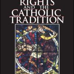 Human Rights and the Catholic Tradition