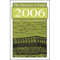 The Elections in Israel 2006 The Elections in Israel 2006
