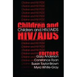 Children and HIV/AIDS Children and HIV/AIDS