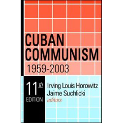 Cuban Communism, 1959-2003 Cuban Communism, 1959-2003