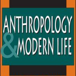 Anthropology and Modern Life Anthropology and Modern Life