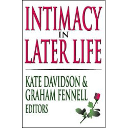 Intimacy in Later Life Intimacy in Later Life