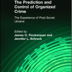 The Prediction and Control of Organized Crime The Prediction and Control of Organized Crime
