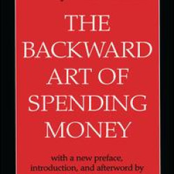 The Backward Art of Spending Money