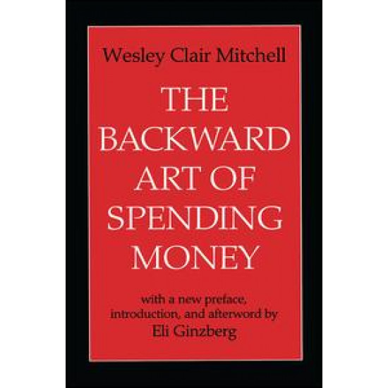 The Backward Art of Spending Money