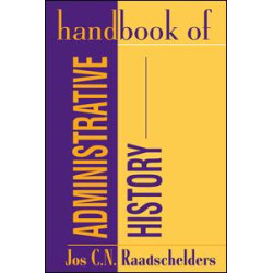 Handbook of Administrative History Handbook of Administrative History