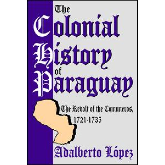 The Colonial History of Paraguay