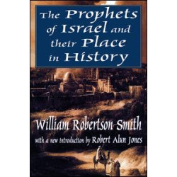The Prophets of Israel and their Place in History The Prophets of Israel and their Place in History