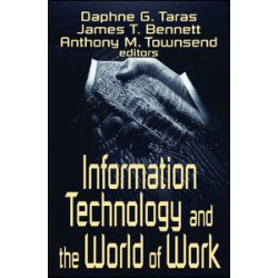Information Technology and the World of Work Information Technology and the World of Work