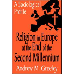 Religion in Europe at the End of the Second Millenium Religion in Europe at the End of the Second Millenium