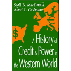 A History of Credit and Power in the Western World A History of Credit and Power in the Western World