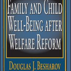 Family and Child Well-being After Welfare Reform Family and Child Well-being After Welfare Reform