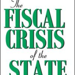 The Fiscal Crisis of the State The Fiscal Crisis of the State
