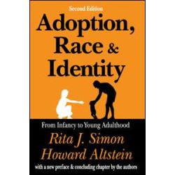 Adoption, Race, and Identity Adoption, Race, and Identity