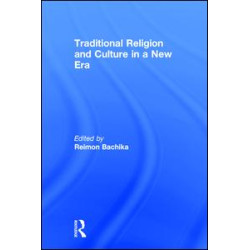 Traditional Religion and Culture in a New Era Traditional Religion and Culture in a New Era