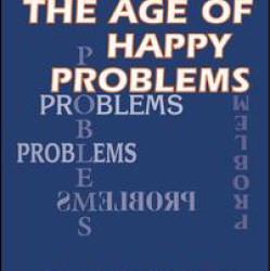 The Age of Happy Problems