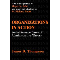 Organizations in Action Organizations in Action