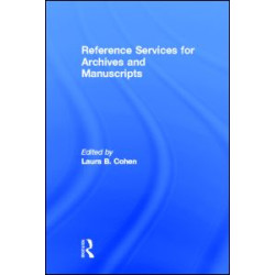 Reference Services for Archives and Manuscripts