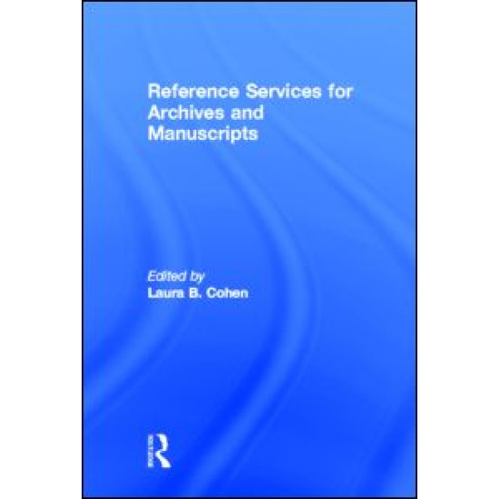Reference Services for Archives and Manuscripts Reference Services for Archives and Manuscripts