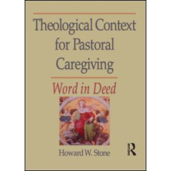 Theological Context for Pastoral Caregiving