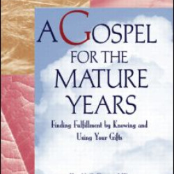 A Gospel for the Mature Years
