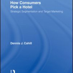 How Consumers Pick a Hotel How Consumers Pick a Hotel