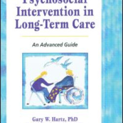 Psychosocial Intervention in Long-Term Care Psychosocial Intervention in Long-Term Care