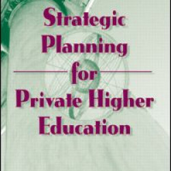 Strategic Planning for Private Higher Education Strategic Planning for Private Higher Education