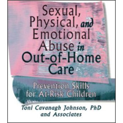 Sexual, Physical, and Emotional Abuse in Out-of-Home Care Sexual, Physical, and Emotional Abuse in Out-of-Home Care