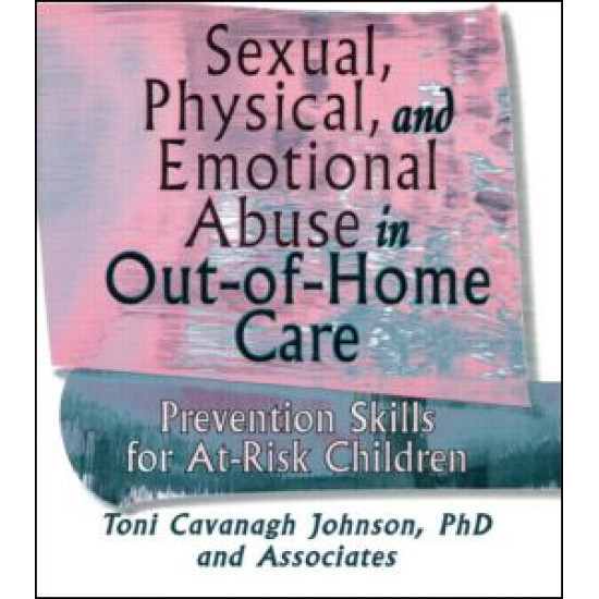 Sexual, Physical, and Emotional Abuse in Out-of-Home Care