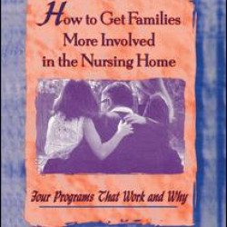 How to Get Families More Involved in the Nursing Home