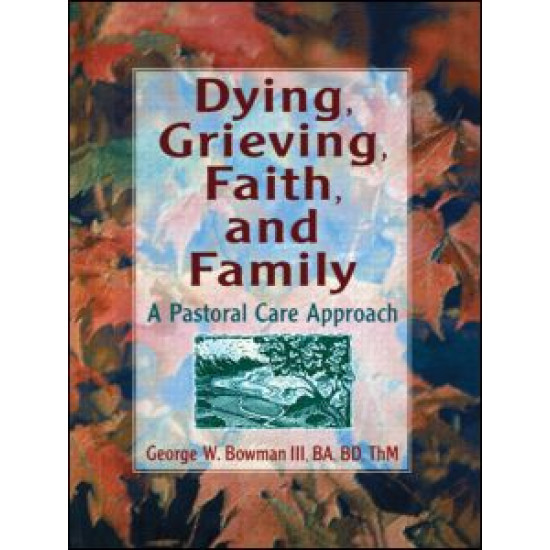 Dying, Grieving, Faith, and Family Dying, Grieving, Faith, and Family
