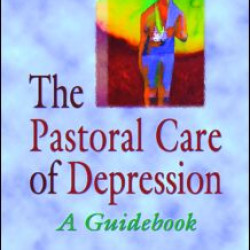 The Pastoral Care of Depression