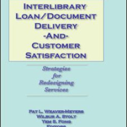 Interlibrary Loan/Document Delivery and Customer Satisfaction