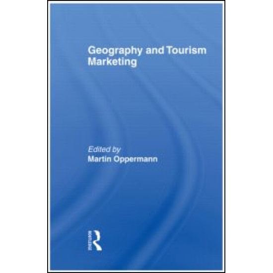 Geography and Tourism Marketing Geography and Tourism Marketing