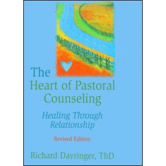 The Heart of Pastoral Counseling The Heart of Pastoral Counseling