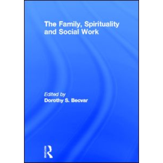 The Family, Spirituality, and Social Work