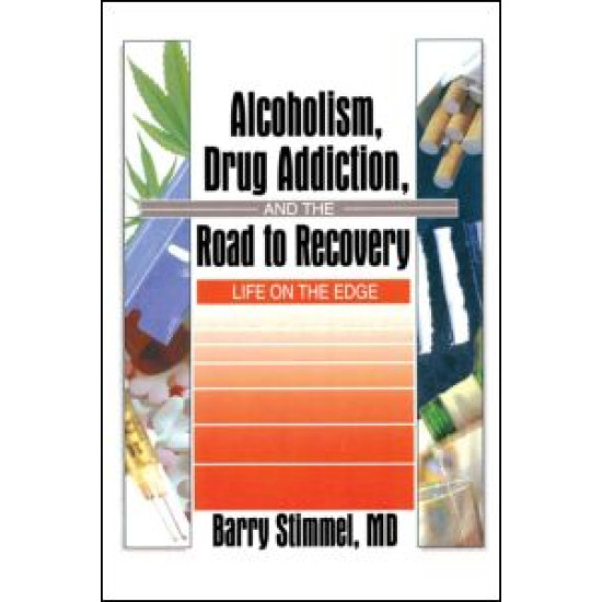 Alcoholism, Drug Addiction, and the Road to Recovery Alcoholism, Drug Addiction, and the Road to Recovery