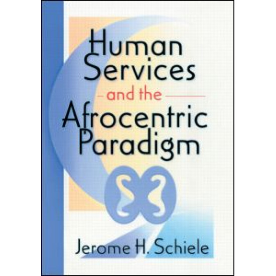 Human Services and the Afrocentric Paradigm