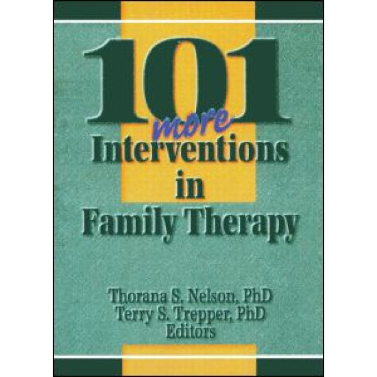 101 More Interventions in Family Therapy