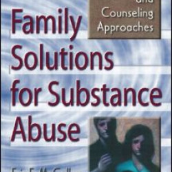 Family Solutions for Substance Abuse Family Solutions for Substance Abuse