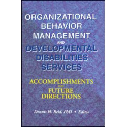 Organizational Behavior Management and Developmental Disabilities Services Organizational Behavior Management and Developmental Disabilities Services