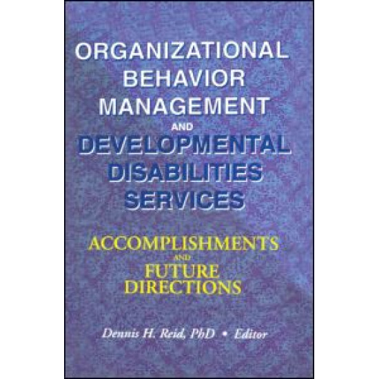 Organizational Behavior Management and Developmental Disabilities Services Organizational Behavior Management and Developmental Disabilities Services