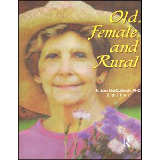 Old, Female, and Rural