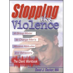 Stopping The Violence: A Group Model To Change Men'S Abusive Att...Workbook Stopping The Violence: A Group Model To Change Men'S Abusive Att...Workbook