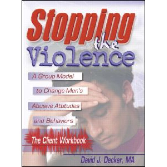 Stopping The Violence: A Group Model To Change Men'S Abusive Att...Workbook Stopping The Violence: A Group Model To Change Men'S Abusive Att...Workbook