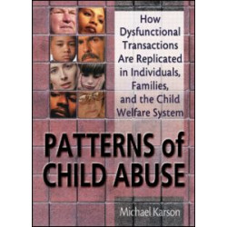 Patterns of Child Abuse Patterns of Child Abuse