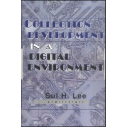 Collection Development in a Digital Environment Collection Development in a Digital Environment