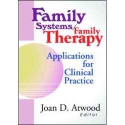 Family Systems/Family Therapy Family Systems/Family Therapy