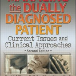 Managing the Dually Diagnosed Patient Managing the Dually Diagnosed Patient